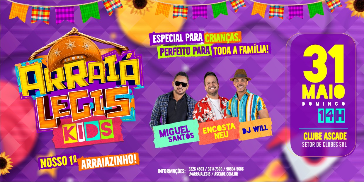 Arraiá Legis Kids – Nosso 1º Arraiazinho